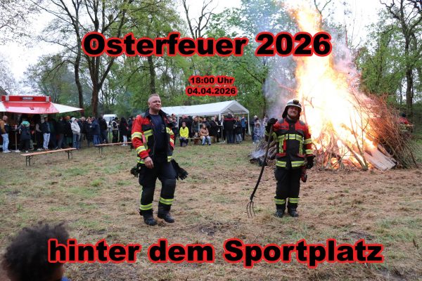Osterfeuer 4.4.26, 18:00 Uhr, hinter dem Sportplatz